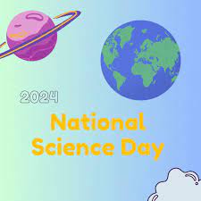 National Science Day: Honoring Discovery and Inspiring Innovation"